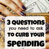 3 Questions to Curb Spending and Reach Your Financial Goals