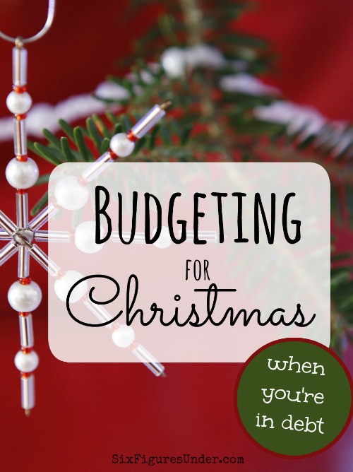 When finances are tight, budgeting for Christmas can be tough. Here are some practical ways to work out your Christmas budget when you're in debt to avoid throwing off your payoff plan or going further into debt.