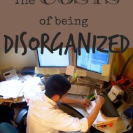 The Costs of Being Disorganized