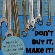 Don’t Buy It, Make It– DIY to Save Money!