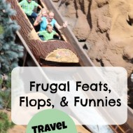 Frugal Feats Flops & Funnies– Road Trip Edition