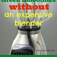 Green Smoothies WITHOUT an Expensive Blender