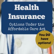 Health Insurance Options under the Affordable Care Act