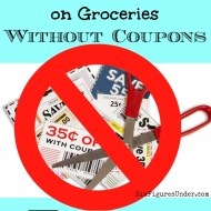 7 Ways to Save Money on Groceries WITHOUT Using Coupons