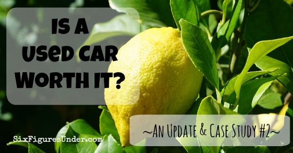 Is a Used Car Worth It- Update and Case Study 2