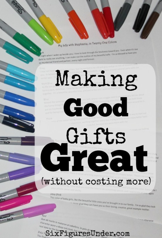 A gift that fills a need or a want is good, but with some extra effort you can make that gift great. The best part is that taking your gift from “good” to “great” doesn’t cost any extra money.