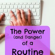 The Power (and Danger) of a Routine