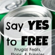 Say Yes to Free and Don’t Cut the Cord– Frugal Feats, Flops, and Funnies