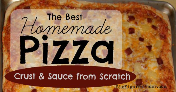 The Best Homemade Pizza-- Recipe and Tutorial