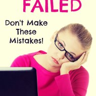 Why My First Blog Failed– Don’t Make These Mistakes