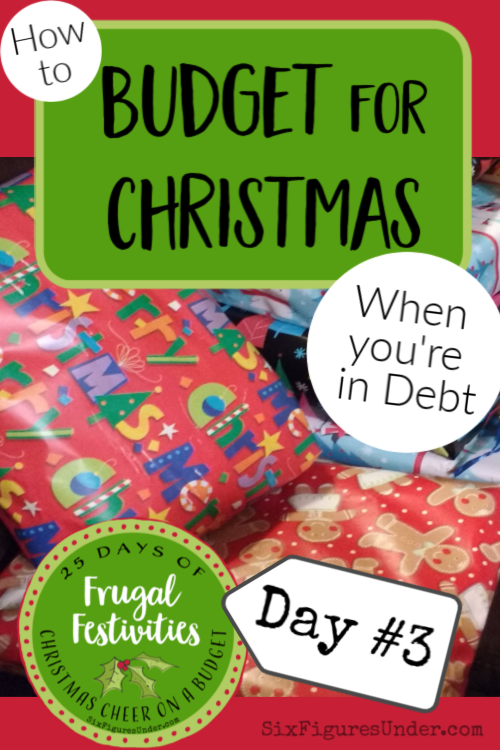 If you’re in debt, then chances are good that you haven’t been saving all year for Christmas. Here's what you can do.