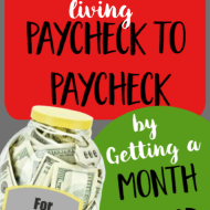 How We Stopped Living Paycheck to Paycheck by Getting a Month Ahead